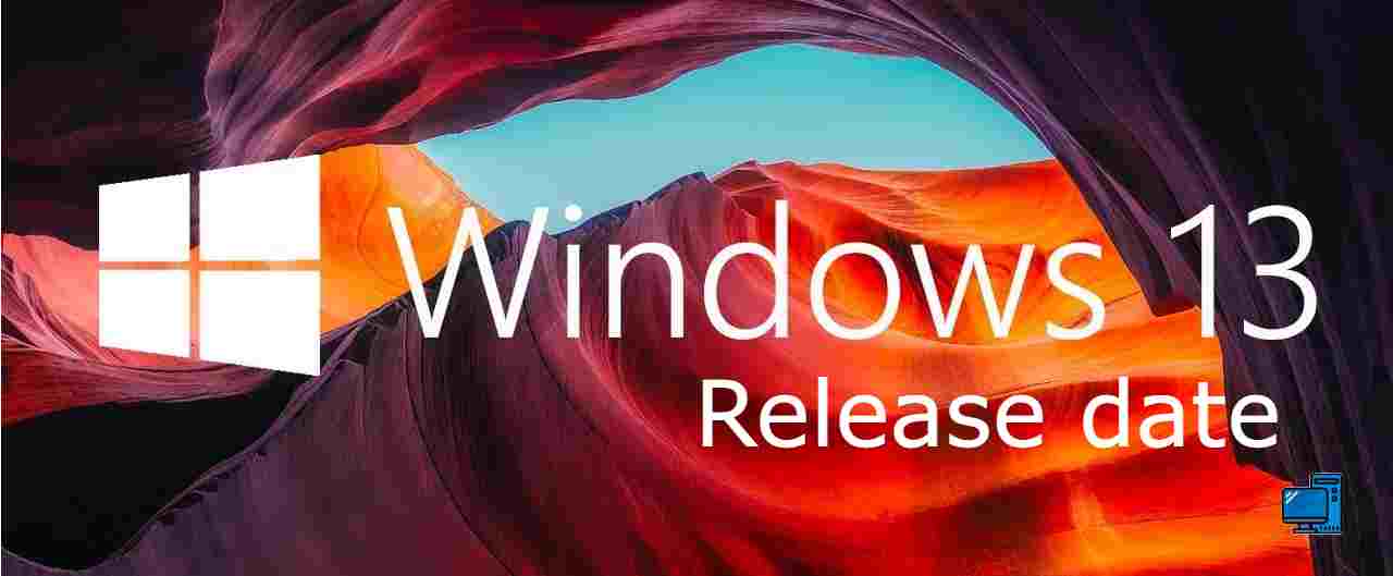 Windows 13 Release Date, Features & System Requirements 2024