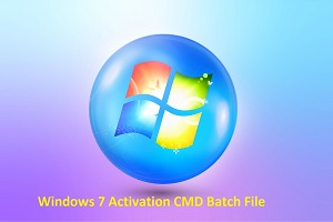 Windows 7 Activation CMD Batch File (Without Key) for Free