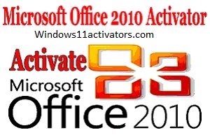 MS Office 2010 Activator Free Download for Windows [32/64 Bit]